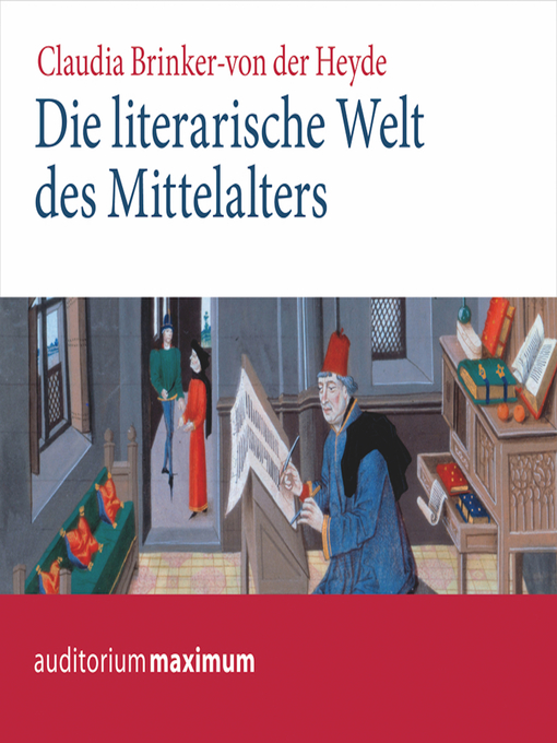 Title details for Die literarische Welt des Mittelalters (Ungekürzt) by Claudia Brinker-V.d. Heyde - Available